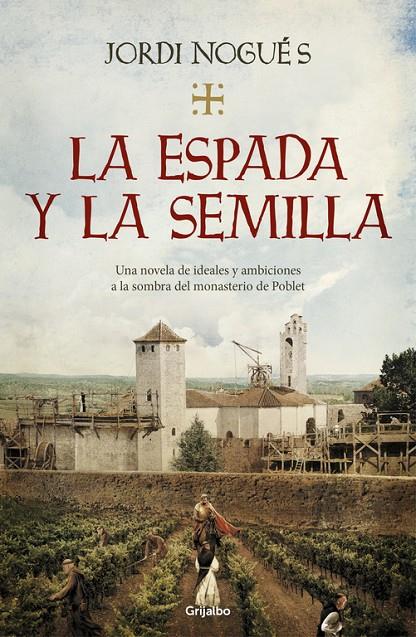 ESPADA Y LA SEMILLA, LA | 9788425357848 | NOGUÉS, JORDI | Llibreria Online de Banyoles | Comprar llibres en català i castellà online
