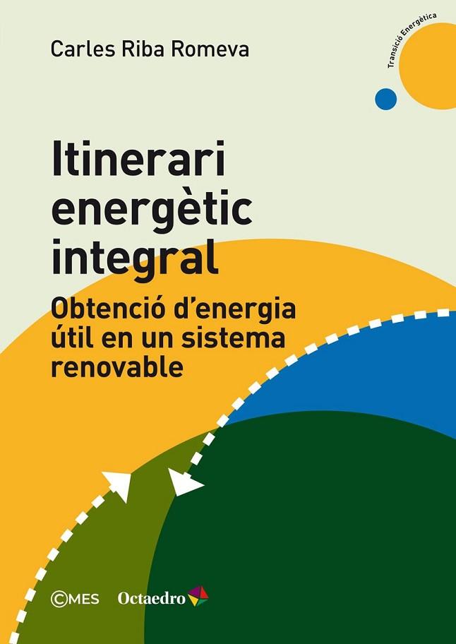 ITINERARI ENERGÈTIC INTEGRAL | 9788419023735 | RIBA ROMEVA, CARLES | Llibreria Online de Banyoles | Comprar llibres en català i castellà online