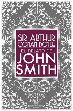 EL RELATO DE JOHN SMITH | 9788494274275 | ARTHUR CONAN DOYLE | Llibreria Online de Banyoles | Comprar llibres en català i castellà online