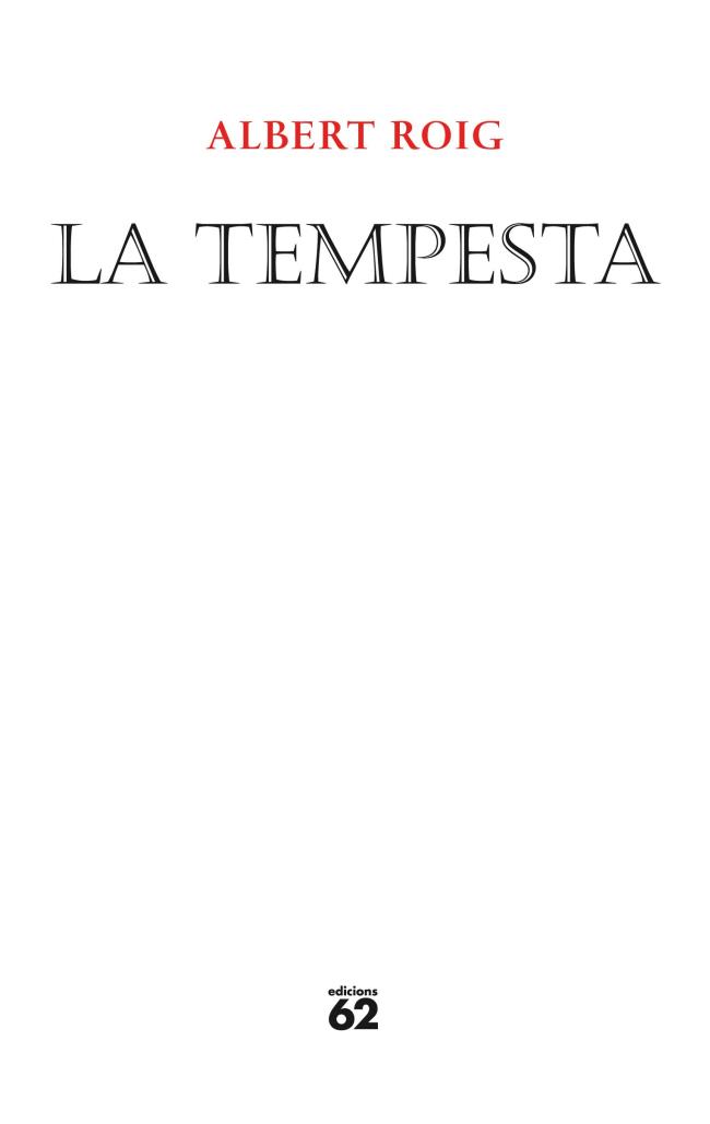 TEMPESTA, LA (PREMI POESIA JOCS FLORALS DE BARCELONA 2011) | 9788429768527 | ROIG, ALBERT | Llibreria Online de Banyoles | Comprar llibres en català i castellà online
