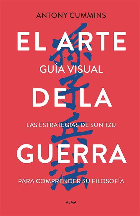 ARTE DE LA GUERRA - GUÍA VISUAL, EL | 9788418933783 | CUMMINS, ANTONY/TZU, SUN | Llibreria Online de Banyoles | Comprar llibres en català i castellà online
