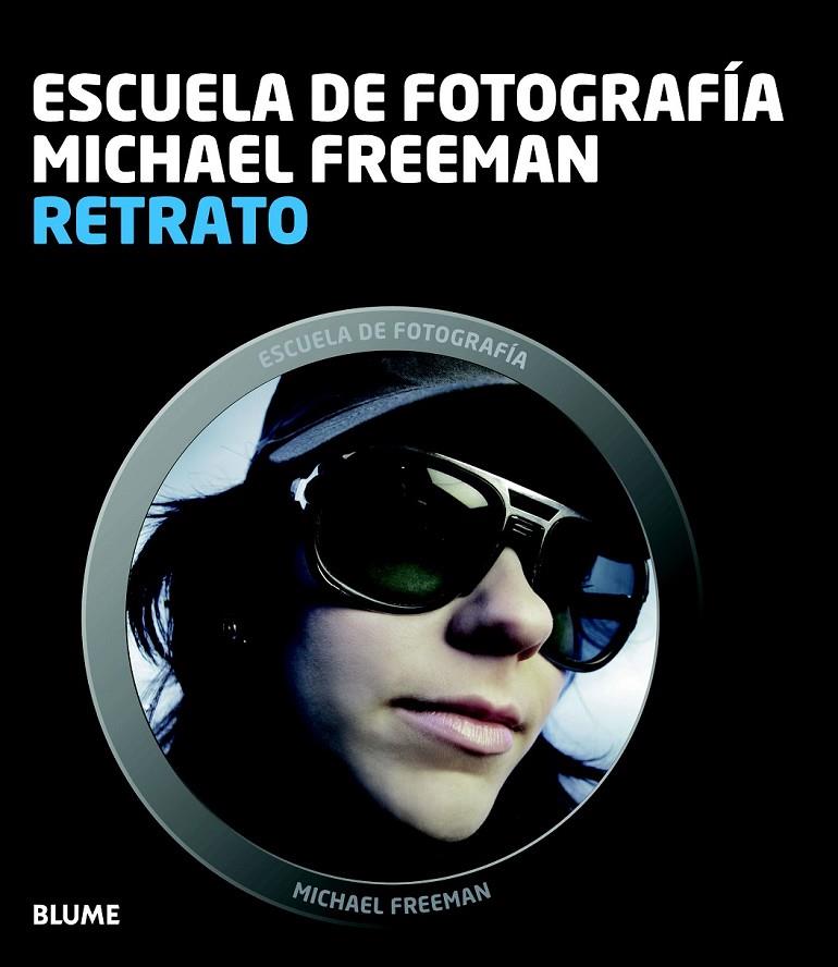 ESCUELA FOTOGRAFÍA. RETRATO | 9788415317791 | FREEMAN, MICHAEL | Llibreria Online de Banyoles | Comprar llibres en català i castellà online