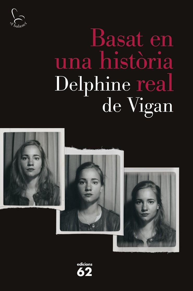 BASAT EN UNA HISTÒRIA REAL | 9788429775259 | VIGAN, DELPHINE DE | Llibreria Online de Banyoles | Comprar llibres en català i castellà online