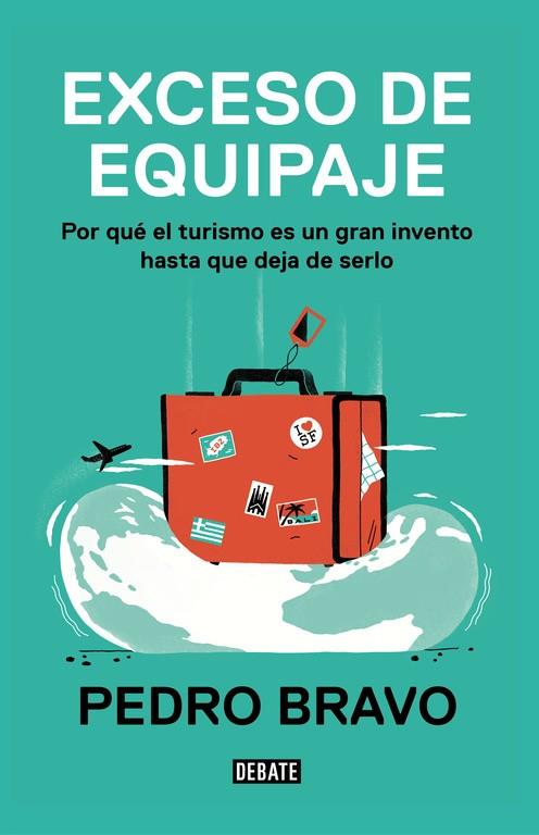 EXCESO DE EQUIPAJE | 9788499928623 | PEDRO BRAVO | Llibreria Online de Banyoles | Comprar llibres en català i castellà online