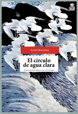 EL CÍRCULO DE AGUA CLARA | 9788494280580 | GAVIN MAXWELL | Llibreria Online de Banyoles | Comprar llibres en català i castellà online