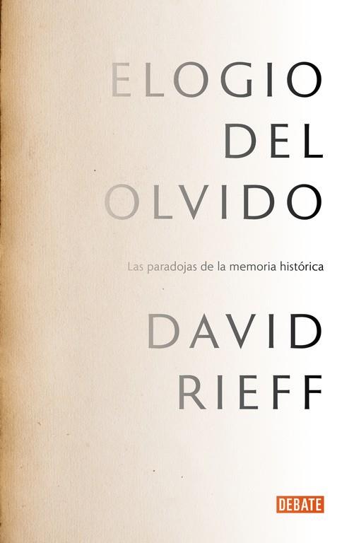 ELOGIO DEL OLVIDO | 9788499925578 | RIEFF, DAVID | Llibreria Online de Banyoles | Comprar llibres en català i castellà online