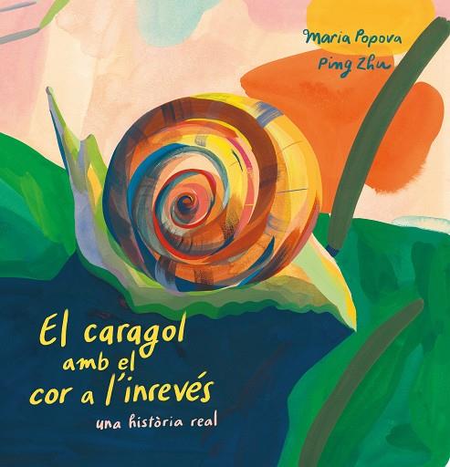 EL CARAGOL AMB EL COR A L'INREVÉS | 9788419684127 | POPOVA, MARIA | Llibreria Online de Banyoles | Comprar llibres en català i castellà online