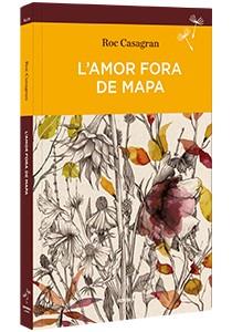 AMOR FORA DE MAPA, UN | 9788494373695 | CASAGRAN, ROC | Llibreria Online de Banyoles | Comprar llibres en català i castellà online