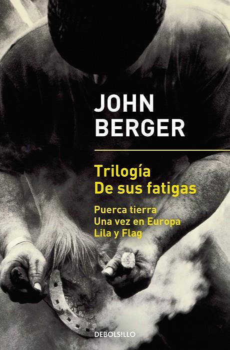 TRILOGÍA DE SUS FATIGAS | 9788466342896 | JOHN BERGER | Llibreria Online de Banyoles | Comprar llibres en català i castellà online