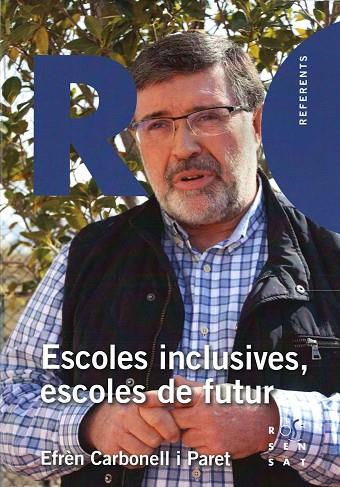 ESCOLES INCLUSIVES, ESCOLES DE FUTUR | 9788494529023 | CARBONELL PARET, EFRÈN | Llibreria Online de Banyoles | Comprar llibres en català i castellà online
