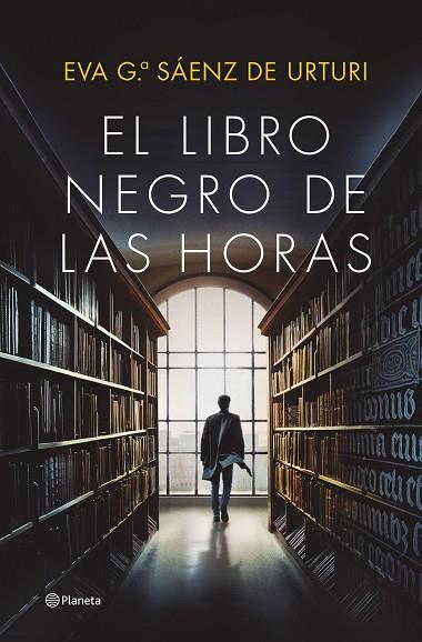 LIBRO NEGRO DE LAS HORAS, EL | 9788408252856 | GARCÍA SÁENZ DE URTURI, EVA | Llibreria Online de Banyoles | Comprar llibres en català i castellà online