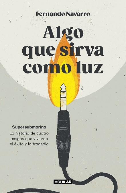 ALGO QUE SIRVA COMO LUZ | 9788403524040 | NAVARRO, FERNANDO | Llibreria Online de Banyoles | Comprar llibres en català i castellà online
