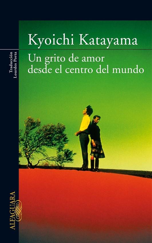 UN GRITO DE AMOR DESDE EL CENTRO DE | 9788420472652 | KATAYAMA, KYOICHI | Llibreria Online de Banyoles | Comprar llibres en català i castellà online