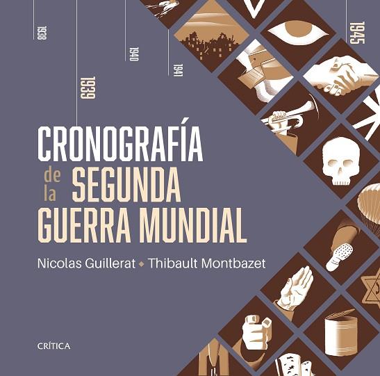CRONOGRAFÍA DE LA SEGUNDA GUERRA MUNDIAL | 9788491995807 | GUILLERAT, NICOLAS/MONTBAZET, THIBAULT | Llibreria Online de Banyoles | Comprar llibres en català i castellà online