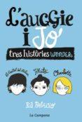 AUGGIE I JO, L' | 9788416863006 | PALACIO, R.J. | Llibreria Online de Banyoles | Comprar llibres en català i castellà online