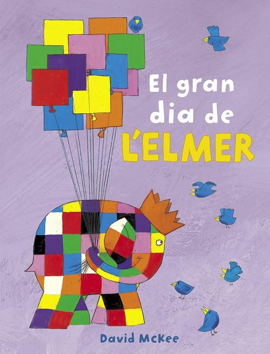 EL GRAN DIA DE L'ELMER (L'ELMER) | 9788448851903 | MCKEE, DAVID | Llibreria Online de Banyoles | Comprar llibres en català i castellà online