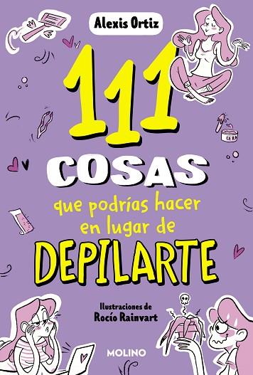 111 COSAS QUE PODRÍAS HACER EN LUGAR DE DEPILARTE | 9788427235144 | ORTIZ, ALEXIS | Llibreria Online de Banyoles | Comprar llibres en català i castellà online