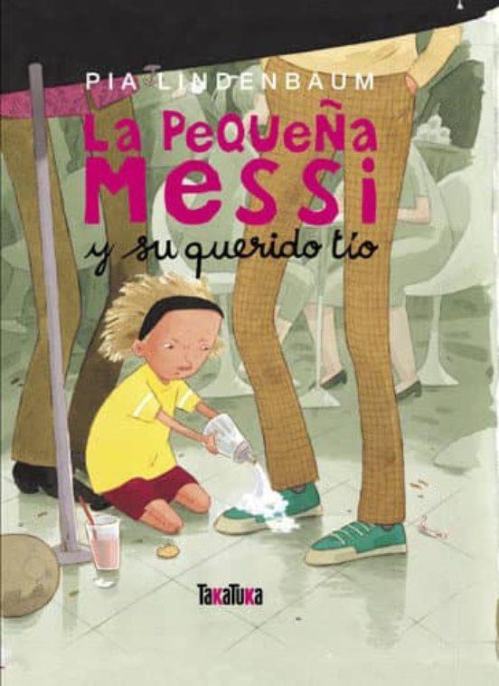 LA PEQUEÑA MESSI Y SU QUERIDO TIO | 9788492696093 | PIA LINDENBAUM | Llibreria Online de Banyoles | Comprar llibres en català i castellà online