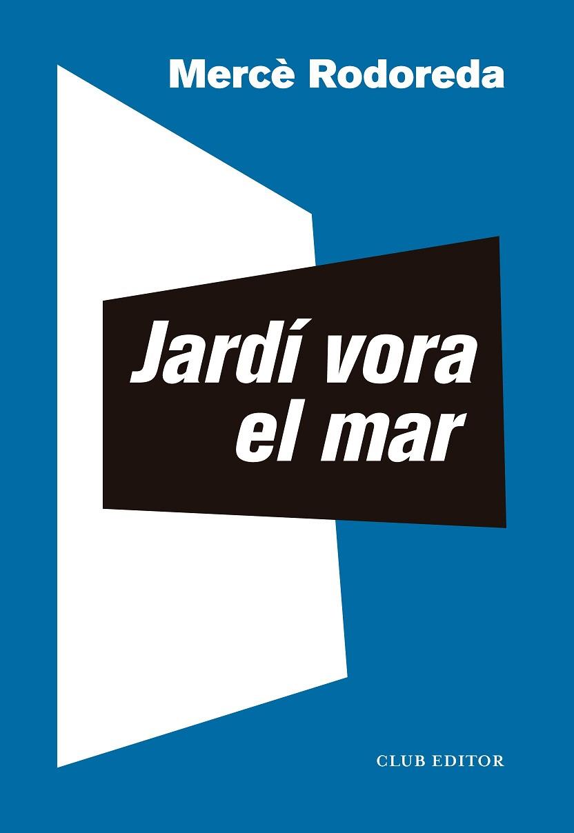 JARDÍ VORA EL MAR | 9788473294072 | RODOREDA, MERCÈ/SALA, TONI | Llibreria Online de Banyoles | Comprar llibres en català i castellà online