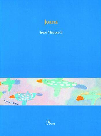 JOANA | 9788484374909 | MARGARIT, JOAN | Llibreria Online de Banyoles | Comprar llibres en català i castellà online