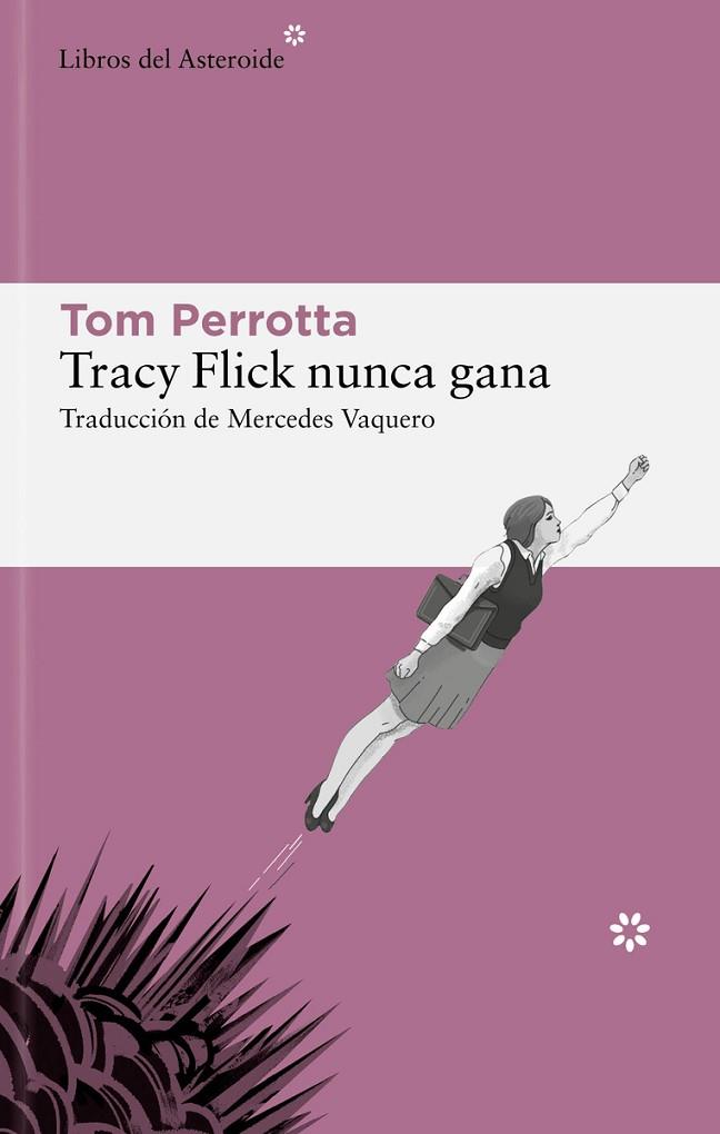 TRACY FLICK NUNCA GANA | 9788419089403 | PERROTTA, TOM | Llibreria Online de Banyoles | Comprar llibres en català i castellà online