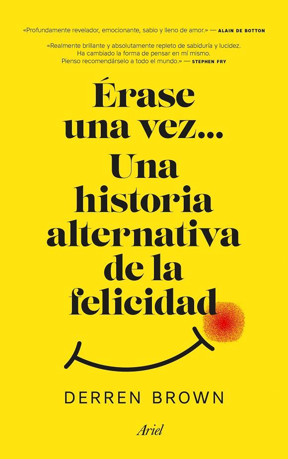 ÉRASE UNA VEZ... UNA HISTORIA ALTERNATIVA DE LA FELICIDAD | 9788434427129 | BROWN, DERREN | Llibreria Online de Banyoles | Comprar llibres en català i castellà online
