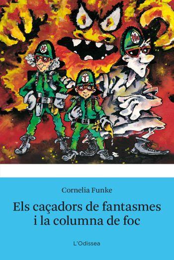 ELS CAÇADORS DE FANTASMES I LA COLUMNA DE FOC | 9788499320762 | FUNKE,CORNELIA | Llibreria Online de Banyoles | Comprar llibres en català i castellà online