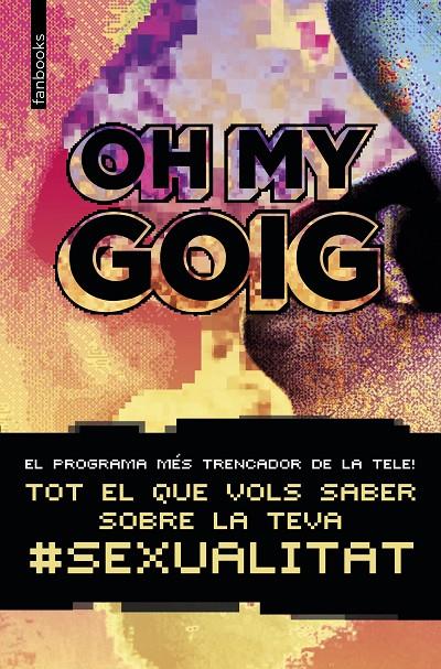 OH MY GOIG | 9788416716814 | AA. VV. | Llibreria Online de Banyoles | Comprar llibres en català i castellà online