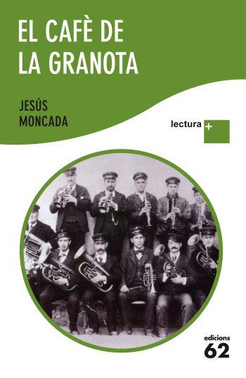CAFÈ DE LA GRANOTA, EL | 9788429768435 | MONCADA, JESÚS | Llibreria Online de Banyoles | Comprar llibres en català i castellà online