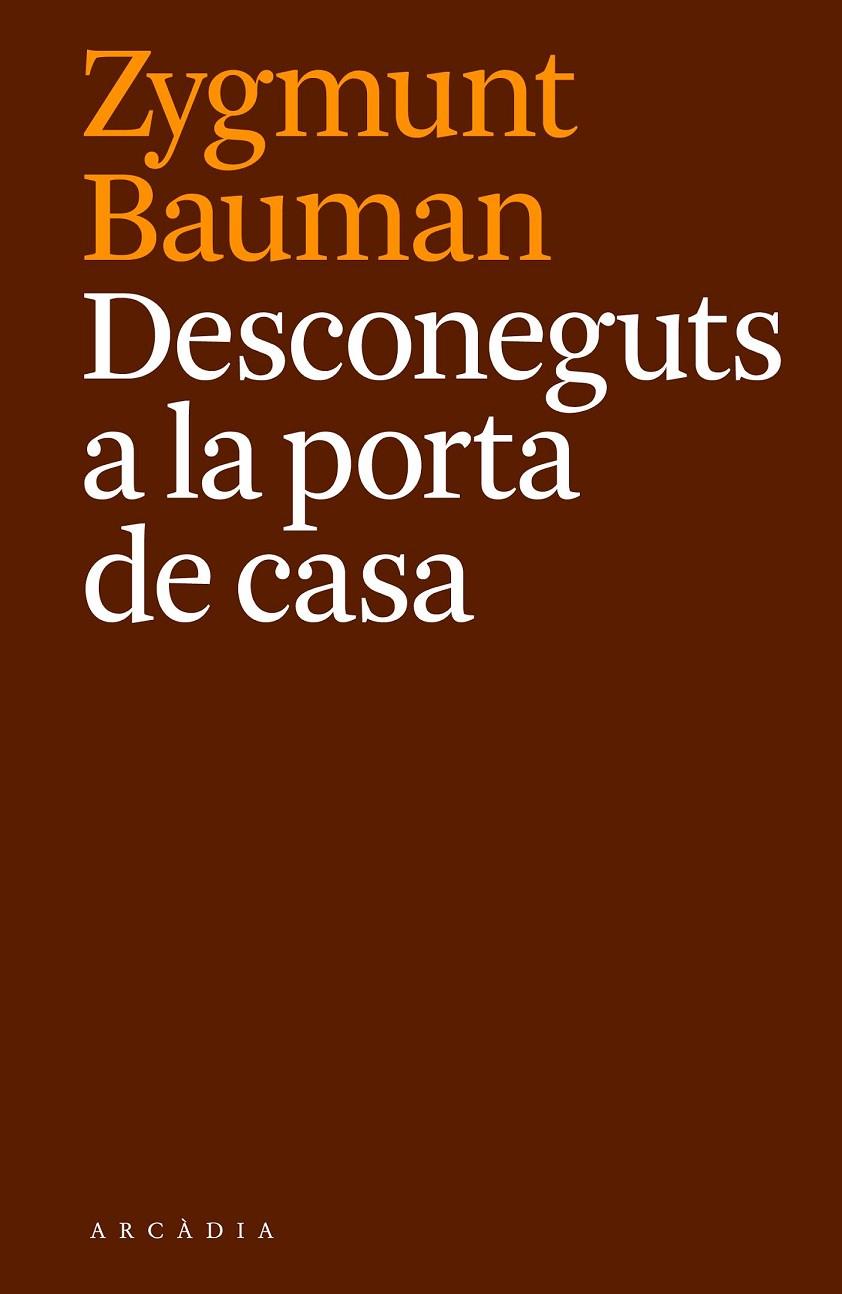 DESCONEGUTS A LA PORTA DE CASA | 9788494468087 | BAUMAN, ZYGMUNT | Llibreria Online de Banyoles | Comprar llibres en català i castellà online