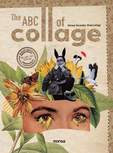 ABC OF COLLAGE, THE | 9788417557669 | ADRIANA BERMÚDEZ | Llibreria Online de Banyoles | Comprar llibres en català i castellà online