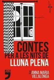 CONTES PER A LES NITS DE LLUNA PLENA | 9788494791413 | VILLALONGA FERNÁNDEZ, ANNA MARIA | Llibreria Online de Banyoles | Comprar llibres en català i castellà online
