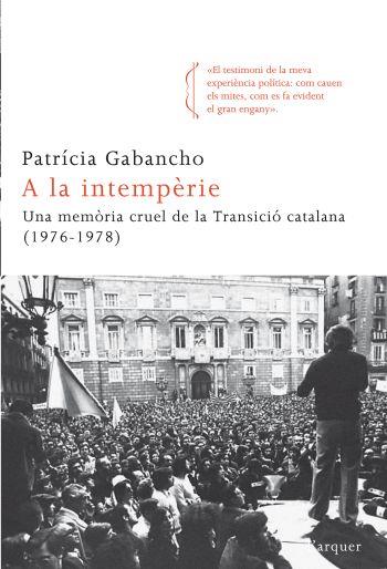 A LA INTEMPÈRIE | 9788466413695 | PATRÍCIA GABANCHO | Llibreria Online de Banyoles | Comprar llibres en català i castellà online