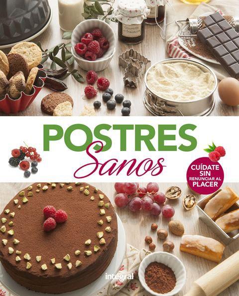 POSTRES SANOS | 9788491181101 | VARIOS AUTORES | Llibreria Online de Banyoles | Comprar llibres en català i castellà online