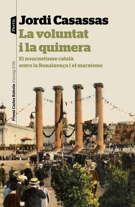 LA VOLUNTAT I LA QUIMERA | 9788498093865 | JORDI CASASSAS | Llibreria Online de Banyoles | Comprar llibres en català i castellà online