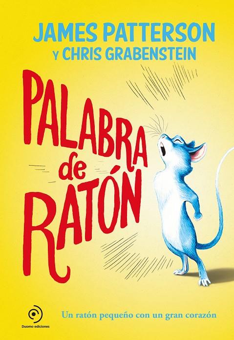 PALABRA DE RATÓN | 9788417128067 | PATTERSON, JAMES/GRABENSTEIN, CHRIS | Llibreria Online de Banyoles | Comprar llibres en català i castellà online