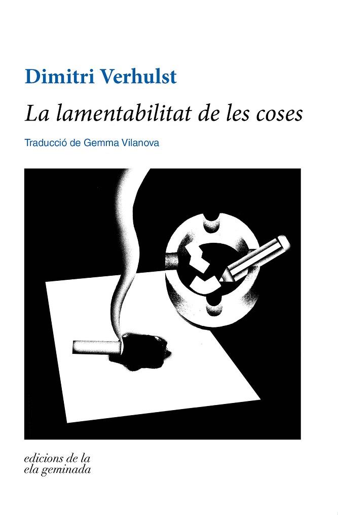 LA LAMENTABILITAT DE LES COSES | 9788412143089 | VERHULST, DIMITRI | Llibreria Online de Banyoles | Comprar llibres en català i castellà online