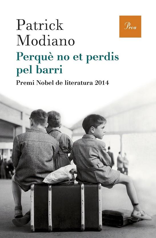 PERQUÈ NO ET PERDIS PEL BARRI | 9788475885759 | MODIANO, PATRICK | Llibreria Online de Banyoles | Comprar llibres en català i castellà online