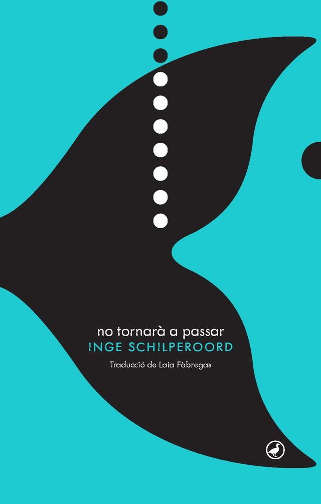 NO TORNARÀ A PASSAR | 9788416673469 | SCHILPEROORD, INGE | Llibreria Online de Banyoles | Comprar llibres en català i castellà online