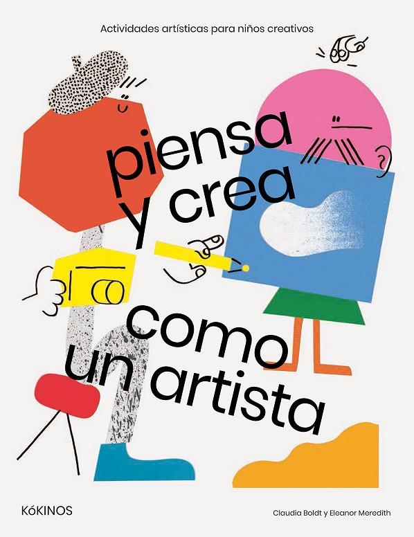 PIENSA Y CREA COMO UN ARTISTA | 9788417074029 | BOLDT, CLAUDIA | Llibreria Online de Banyoles | Comprar llibres en català i castellà online