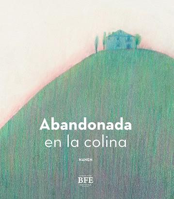 ABANDONADA EN LA COLINA | 9788416985661 | GARCÍA-CONTRERAS MARTÍNEZ, ANA BELÉN | Llibreria Online de Banyoles | Comprar llibres en català i castellà online