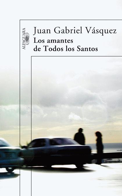 AMANTES DE TODOS LOS SANTOS, LOS | 9788420473567 | VASQUEZ, JUAN GABRIEL | Llibreria Online de Banyoles | Comprar llibres en català i castellà online