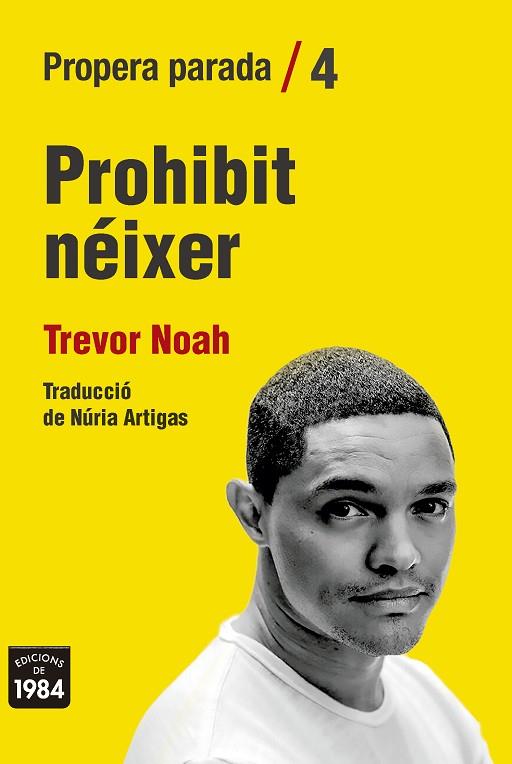 PROHIBIT NÉIXER | 9788416987825 | NOAH, TREVOR | Llibreria Online de Banyoles | Comprar llibres en català i castellà online