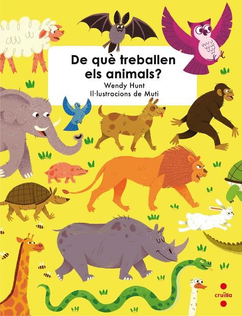 DE QUE TREBALLEN ELS ANIMALS? | 9788466143455 | HUNT, WENDY | Llibreria Online de Banyoles | Comprar llibres en català i castellà online