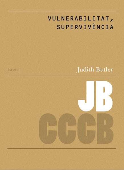 VULNERABILITAT, SUPERVIVÈNCIA / VULNERABILITY, SURVIVABILITY | 9788461258246 | BUTLER, JUDITH | Llibreria Online de Banyoles | Comprar llibres en català i castellà online