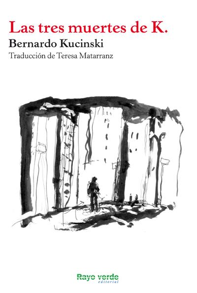 TRES MUERTES DE K., LAS | 9788415539445 | KUCINSKI, BERNARDO | Llibreria Online de Banyoles | Comprar llibres en català i castellà online