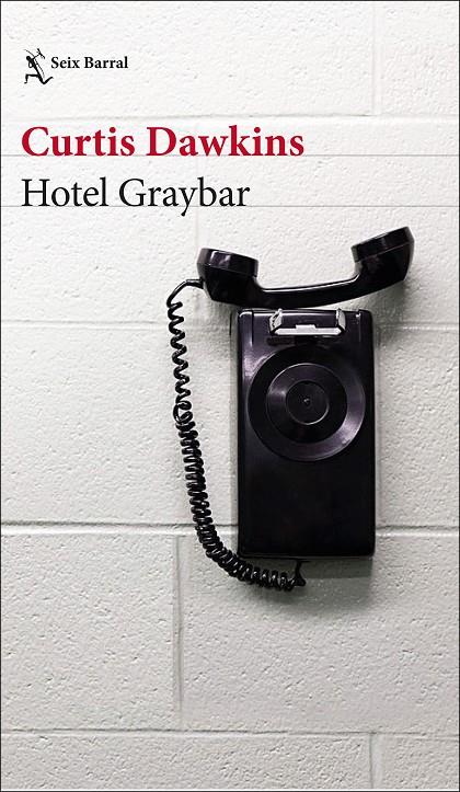 HOTEL GRAYBAR | 9788432233845 | DAWKINS, CURTIS | Llibreria Online de Banyoles | Comprar llibres en català i castellà online