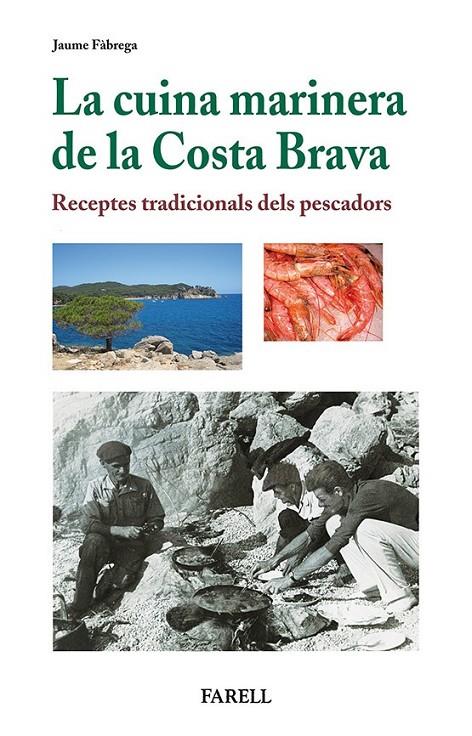 CUINA MARINERA DE LA COSTA BRAVA, LA | 9788492811441 | FÀBREGA, JAUME | Llibreria Online de Banyoles | Comprar llibres en català i castellà online