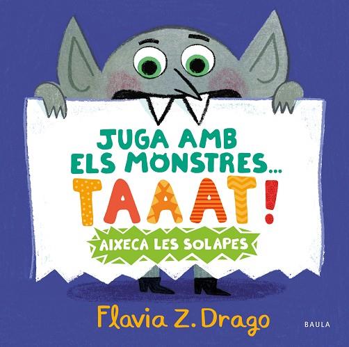 JUGA AMB ELS MONSTRES... TAAAT! | 9788447951444 | ZORRILLA DRAGO, FLAVIA | Llibreria Online de Banyoles | Comprar llibres en català i castellà online