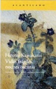VIDAS FRÁGILES, NOCHES OSCURAS | 9788416011759 | KAWAKAMI, HIROMI | Llibreria Online de Banyoles | Comprar llibres en català i castellà online
